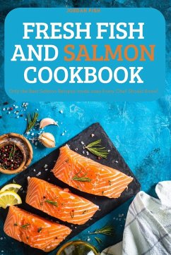 FRESH FISH AND SALMON COOKBOOK - Jordan Fish