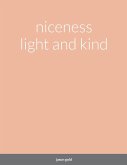 niceness light and kind