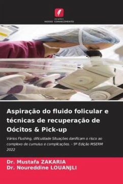 Aspiração do fluido folicular e técnicas de recuperação de Oócitos & Pick-up - Zakaria, Dr. Mustafa;LOUANJLI, Dr. Noureddine