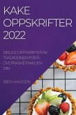 KAKEOPPSKRIFTER 2022