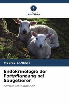 Endokrinologie der Fortpflanzung bei Säugetieren - Taherti, Mourad