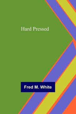 Hard Pressed - M. White, Fred