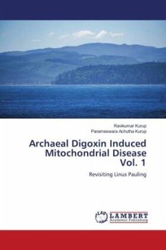Archaeal Digoxin Induced Mitochondrial Disease Vol. 1 - Kurup, Ravikumar;Achutha Kurup, Parameswara