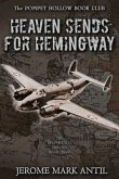 Heaven Sends For Hemingway (eBook, ePUB) Heaven Sends For Hemingway (eBook, ePUB)