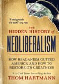 The Hidden History of Neoliberalism (eBook, ePUB)