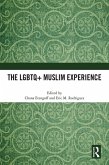 The LGBTQ+ Muslim Experience (eBook, ePUB)