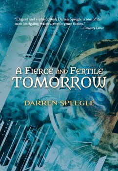 A Fierce & Fertile Tomorrow (eBook, ePUB) - Speegle, Darren
