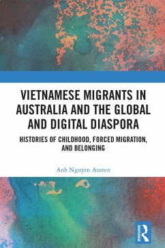 Vietnamese Migrants in Australia and the Global Digital Diaspora (eBook, ePUB) - Nguyen Austen, Anh