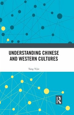 Understanding Chinese and Western Cultures (eBook, ePUB) - Yijie, Tang