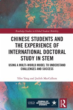 Chinese Students and the Experience of International Doctoral Study in STEM (eBook, ePUB) - Yang, Yibo; MacCallum, Judith