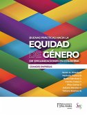 Buenas prácticas hacia la equidad de género de organizaciones en Colombia (eBook, PDF)