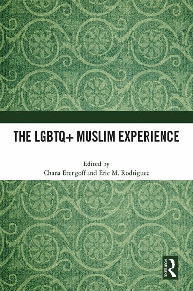 The LGBTQ+ Muslim Experience (eBook, PDF)