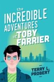 The Incredible Adventures of TOBY FARRIER (eBook, ePUB)