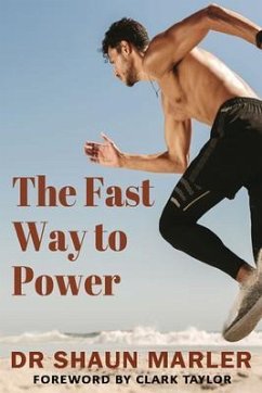 The Fast Way to Power (eBook, ePUB) - Marler, Shaun