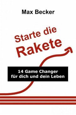 Starte die Rakete (eBook, ePUB) - Becker, Max