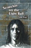 Scratchin' on the Eight Ball (eBook, ePUB)