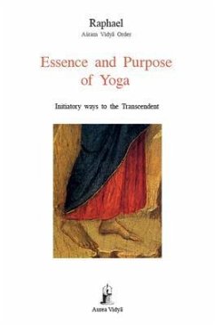 Essence and Purpose of Yoga (eBook, ePUB) - Asram Vidya Order, Raphael