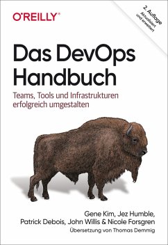 Das DevOps-Handbuch (eBook, PDF) - Kim, Gene; Humble, Jez; Debois, Patrick; Willis, John; Forsgren, Nicole