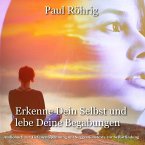 Erkenne Dein Selbst und lebe Deine Begabungen. (MP3-Download)
