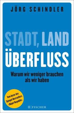 Stadt - Land - Überfluss (Mängelexemplar) - Schindler, Jörg