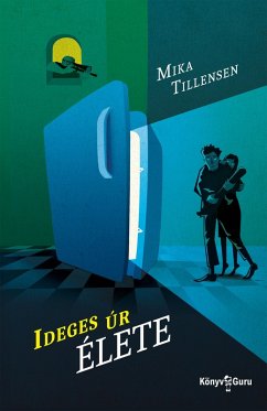 Ideges úr élete (eBook, ePUB) - Tillensen, Mika