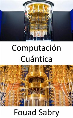 Computación Cuántica (eBook, ePUB) - Sabry, Fouad