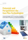 Potenzial und Perspektiven der Gas-Plus-Technologien (vorher: KWK) (eBook, PDF)