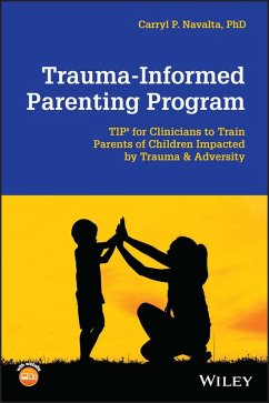 Trauma-Informed Parenting Program (eBook, ePUB) - Navalta, Carryl P.