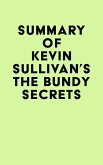 Summary of Kevin Sullivan's The Bundy Secrets (eBook, ePUB)