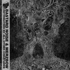 Retribution By All Other Creatures - Bastard Noise & Merzbow