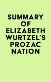 Summary of Elizabeth Wurtzel's Prozac Nation (eBook, ePUB)