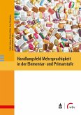 Handlungsfeld Mehrsprachigkeit in der Elementar- und Primarstufe (eBook, PDF)