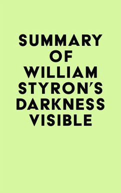 Summary of William Styron's Darkness Visible (eBook, ePUB) - IRB Media