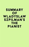 Summary of Wladyslaw Szpilman's The Pianist (eBook, ePUB)