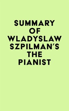 Summary of Wladyslaw Szpilman's The Pianist (eBook, ePUB) - IRB Media