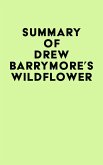Summary of Drew Barrymore's Wildflower (eBook, ePUB) Summary of Drew Barrymore's Wildflower (eBook, ePUB)