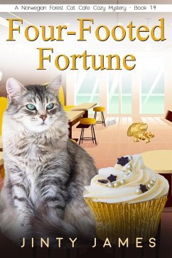 Four-Footed Fortune (A Norwegian Forest Cat Cafe Cozy Mystery, #19) (eBook, ePUB) - James, Jinty