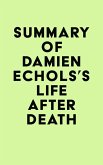 Summary of Damien Echols's Life After Death (eBook, ePUB)