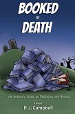 Booked To Death, An Author's Guide to Publishing and Murder (eBook, ePUB)