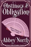 Obstinacy & Obligation: A Sweet Pride & Prejudice Variation (eBook, ePUB) Obstinacy & Obligation: A Sweet Pride & Prejudice Variation (eBook, ePUB)