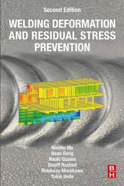 Welding Deformation and Residual Stress Prevention (eBook, ePUB) - Ma, Ninshu; Deng, Dean; Osawa, Naoki; Rashed, Sherif; Murakawa, Hidekazu; Ueda, Yukio