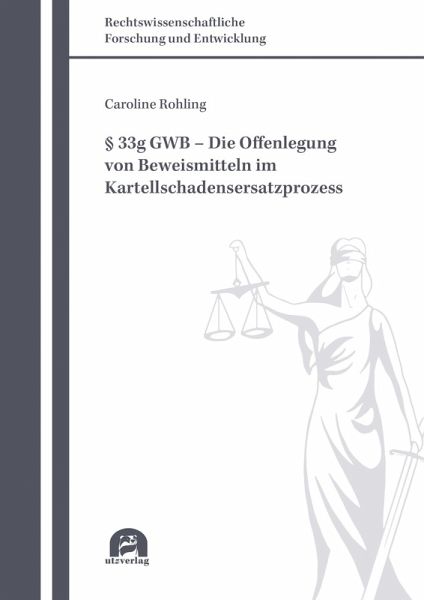 § 33g GWB - Die Offenlegung von Beweismitteln im Kartellschadensersatzprozess (eBook, PDF) § 33g GWB - Die Offenlegung von Beweismitteln im Kartellschadensersatzprozess (eBook, PDF)