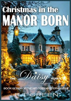 Daisy: Not Your Average Super-sleuth! Christmas in the Manor Born (Daisy Morrow, #7) (eBook, ePUB) - Green, R T