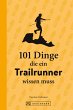 101 Dinge, die ein Trailrunner wissen... - Bild 1