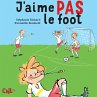 J'aime pas le foot (MP3-Download) - Bild 1