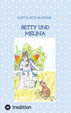 Betty und Melina - Setzler-Bändel, Anette