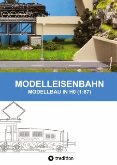 MODELLEISENBAHN - MODELLBAU IN HO (1:87) - Senn, Marc
