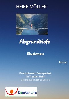 Abgrundtiefe Illusionen - Möller, Heike