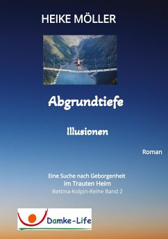 Abgrundtiefe Illusionen - Möller, Heike