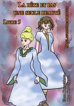 Cover Arina au pays des merveilles. La bête et pas une seule beauté. Livre 5 (eBook, ePUB)